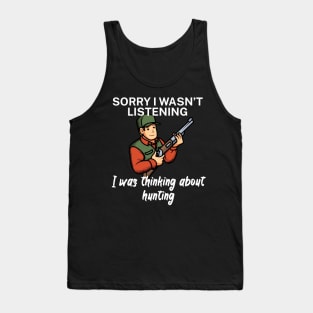 Sorry I wasn’t listening I was thinking about Hunting Tank Top